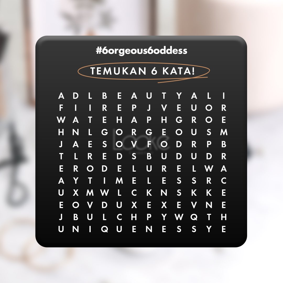 📢DAY 5 CHALLENGE📢

6 DAYS CHALLENGE
#𝟔𝐨𝐫𝐠𝐞𝐨𝐮𝐬𝟔𝐨𝐝𝐝𝐞𝐬𝐬

Buruan buktiin keahlianmu buat nemuin 6 kata di bawah!👀

Clue👇
Ajakan Looké Cosmetics di anniv yang ke-6 ini🥰

Rules👇 
📌 Follow <a href="/lookecosmetics/">Looké Cosmetics</a>. 
📌 Tap ❤️+🔃 tweet ini. 
📌 Reply temuanmu di bawah.