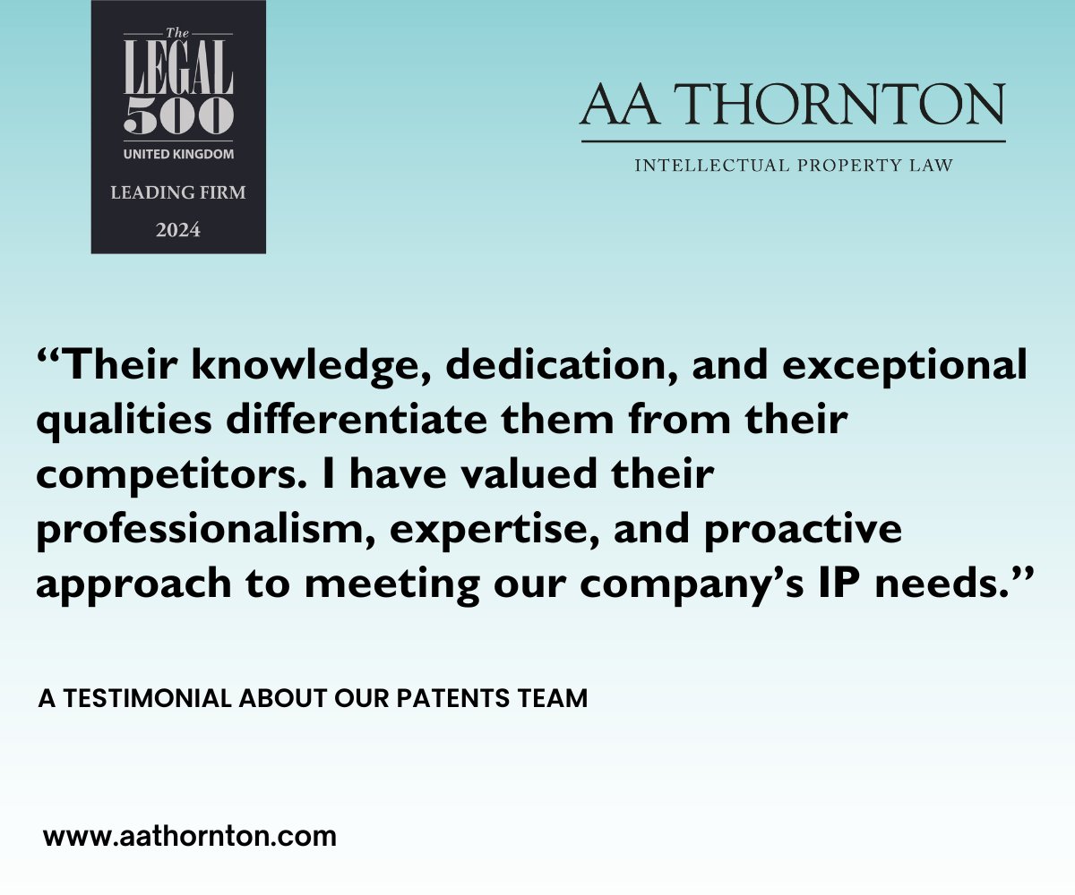 AAThorntonIP's tweet photo. .@thelegal500 UK 2024 has once again acknowledged AA Thornton's expertise in Intellectual Property Law. 

We thank our clients for their invaluable feedback, which have been instrumental in the success of our Patents Team. Here's what our client said about our team: https://t.co/6juSSu1PbU
