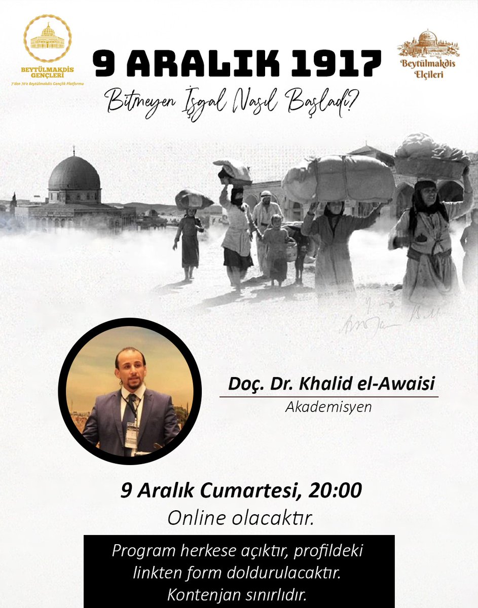 b_gencleri's tweet photo. 🇹🇷🇵🇸Doç. Dr. Khalid El-Awaisi @ElAwaisi ile 1. Dünya Savaşı'nda Osmanlı Devleti'nin Filistin'i kaybetmesi ve akabinde İngilizlerin işgaliyle başlayıp günümüze kadar devam eden işgal sürecini ele alacağımız "9 ARALIK 1917-Bitmeyen İşgal Nasıl Başladı?" dersimize herkes davetlidir. https://t.co/hGPp2uK9Bc