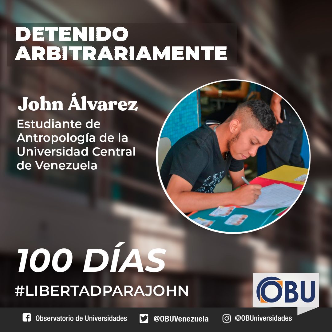 John Álvarez, estudiante de Antropología de la Universidad Central de Venezuela (#UCV) cumple hoy 100 días de su detención arbitraria, registrada el pasado #30Agos    
        
Exigimos su inmediata liberación y el respeto a sus garantías constitucionales.  #LibertadParaJohn