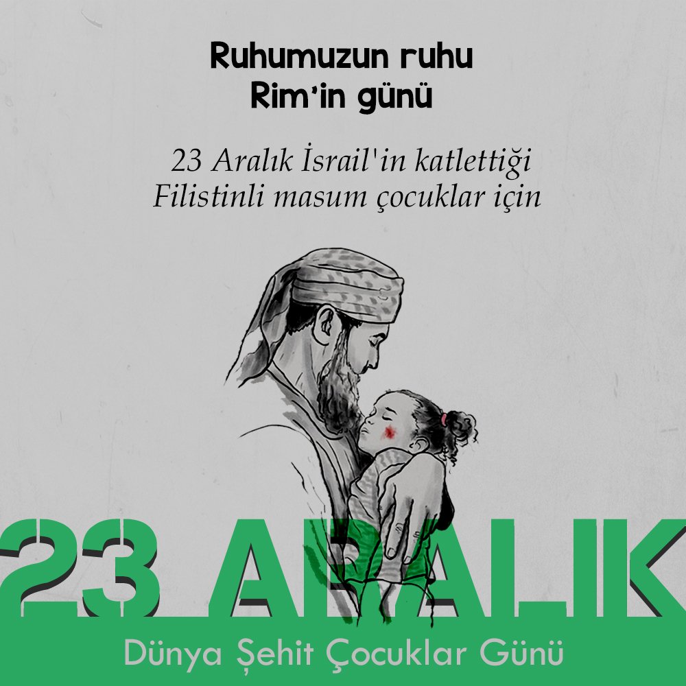 #ŞehitÇocuklarGünü #23Rim2023 Bu etiket ile 23 Aralık tarihinin Türkiye ve Dünya'da İsrail tarafından katledilen masumları anmak üzere “ŞehitÇocuklarGünü”olarak ilan edilmesini istiyoruz. Her iki etikette dolaşımda olacaktır.