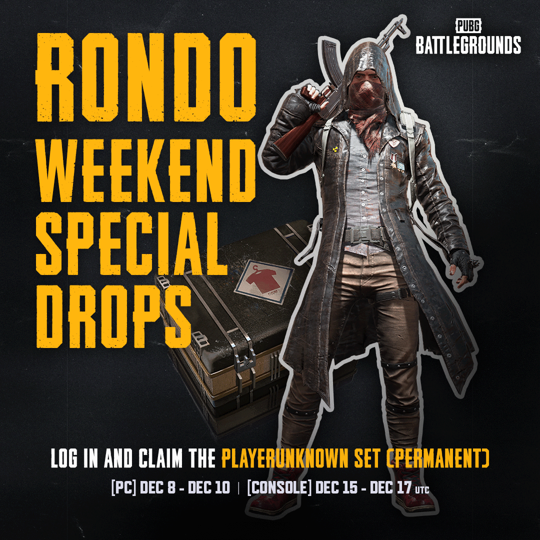 PUBG's tweet photo. 🚨 RONDO Weekend Special Drops have arrived! Log in to the game NOW and receive a permanent PLAYERUNKNOWN SET.

For this weekend only🔥
PC: Dec 8, 7AM - Dec 10, 4PM UTC
Console: Dec 15, 7AM - Dec 17, 4PM UTC
Learn more 👉 https://t.co/BYuQ4Yvjwb

#PUBG #BATTLEGROUNDS #RONDO https://t.co/hMDA4j5XZl