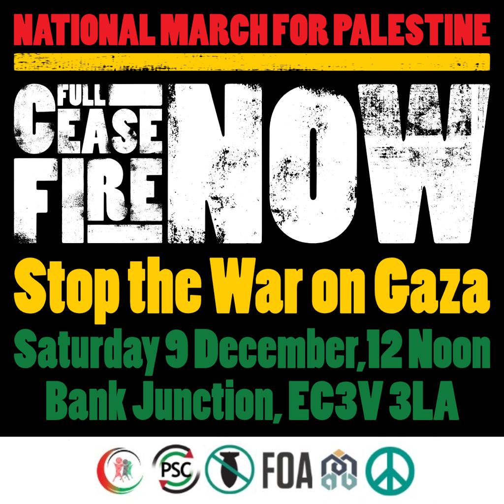PSCupdates's tweet photo. 🚨TOMORROW - March for Palestine 

When: 9 December, 12 Noon
Where: Assemble Bank Junction, EC3V 3LA

Israel has resumed its brutal bombardment of Palestinians in Gaza. So we will continue to march for a permanent ceasefire and an end to the siege. Join us 🇵🇸

#CeasefireNOW https://t.co/2PZ48HzYV7