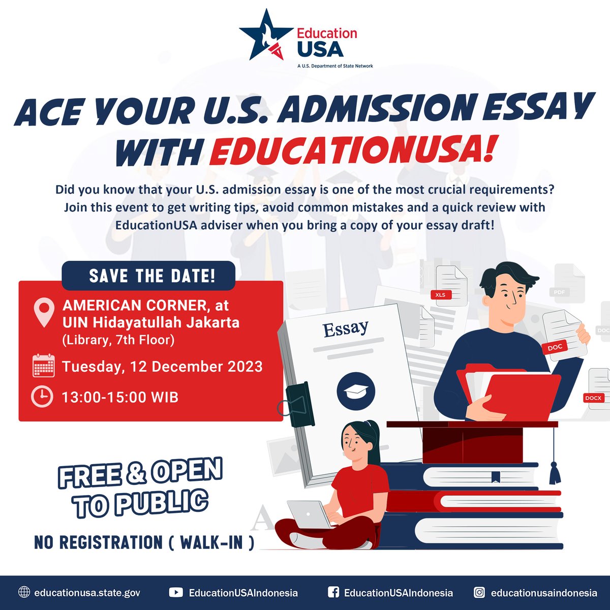 Hi sobat #StudiAS,  tahukah kamu essay merupakan salah satu persyaratan paling penting  untuk penerimaan pendidikan ke Amerika Serikat? Yap, banyak yang bingung  mengenai proses pembuatan essay, yuk bergabung dalam session “Ace your  U.S. Admission Essay with EducationUSA”