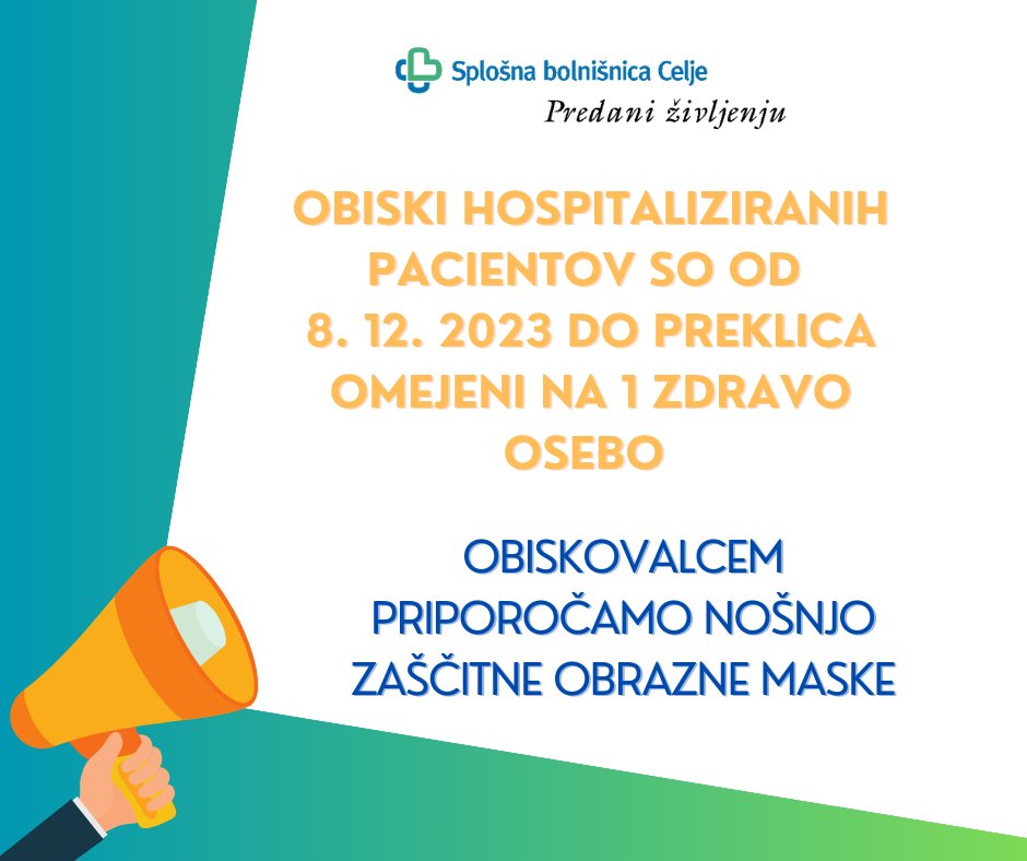 📣 Zaradi izrazitega porasta števila hospitaliziranih bolnikov s covidom-19 omejujemo obiske v Splošni bolnišnici Celje‼️
Od 8. 12. 2023 do preklica ukrepa so obiski omejeni na eno zdravo osebo.
Obiskovalcem priporočamo nošnjo zaščitne obrazne maske. 😷
