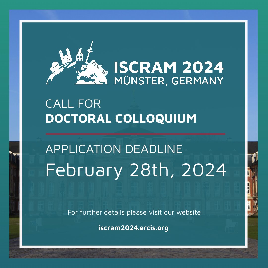 🎓We are delighted to invite doctoral students to join the #ISCRAM2024 Doctoral Colloquium on Sunday, May 26th, 2024, in the castle of Münster. 

🗓️ You can apply until February 28th, 2024. More information on our website: iscram2024.ercis.org/index.php/call… #ISCRAM #CrisisManagement