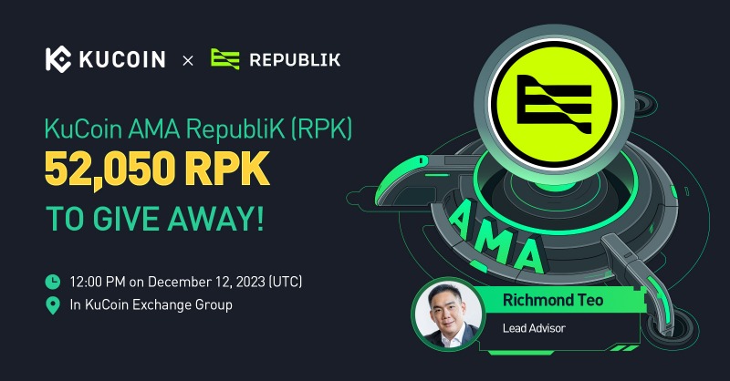 kucoincom's tweet photo. Join the #KuCoin AMA with @RepubliK_GG, 52,050 RPK to Give Away!

⏰ Date: 12:00 PM on December 12, 2023 (UTC)
📍 AMA Venue: https://t.co/tGuGCYHDtg
💰 Total Rewards: 52,050 RPK 

Read More: https://t.co/0NUywRe0TM

📢Join the Pre-AMA Activity now 👇

#KuCoinAMA