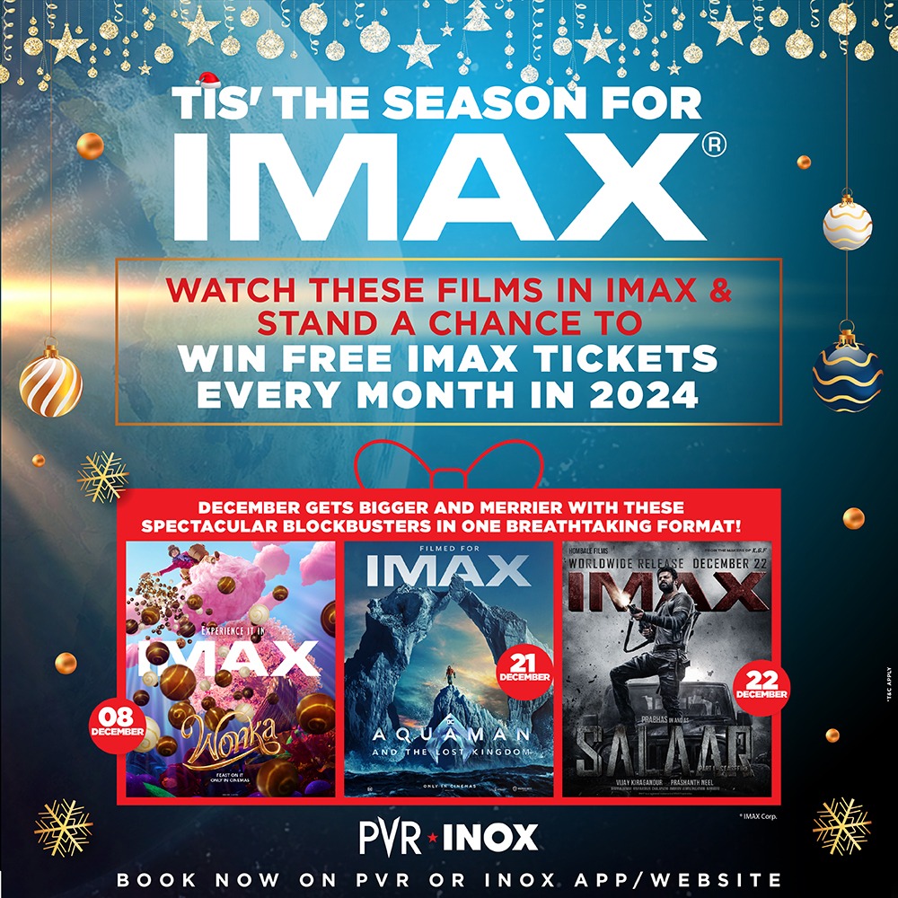 _PVRCinemas's tweet photo. December gets bigger and merrier with these spectacular blockbusters in one breathtaking format! IMAX
.
.
Watch these 3 movies in IMAX and have a chance to win FREE IMAX tickets every month in 2024. 🎬🍿
#Wonka #AquamanAndTheLostKingdom #Salaar #IMAX #PVRIMAX #Christmas2023 #INOXIMAX