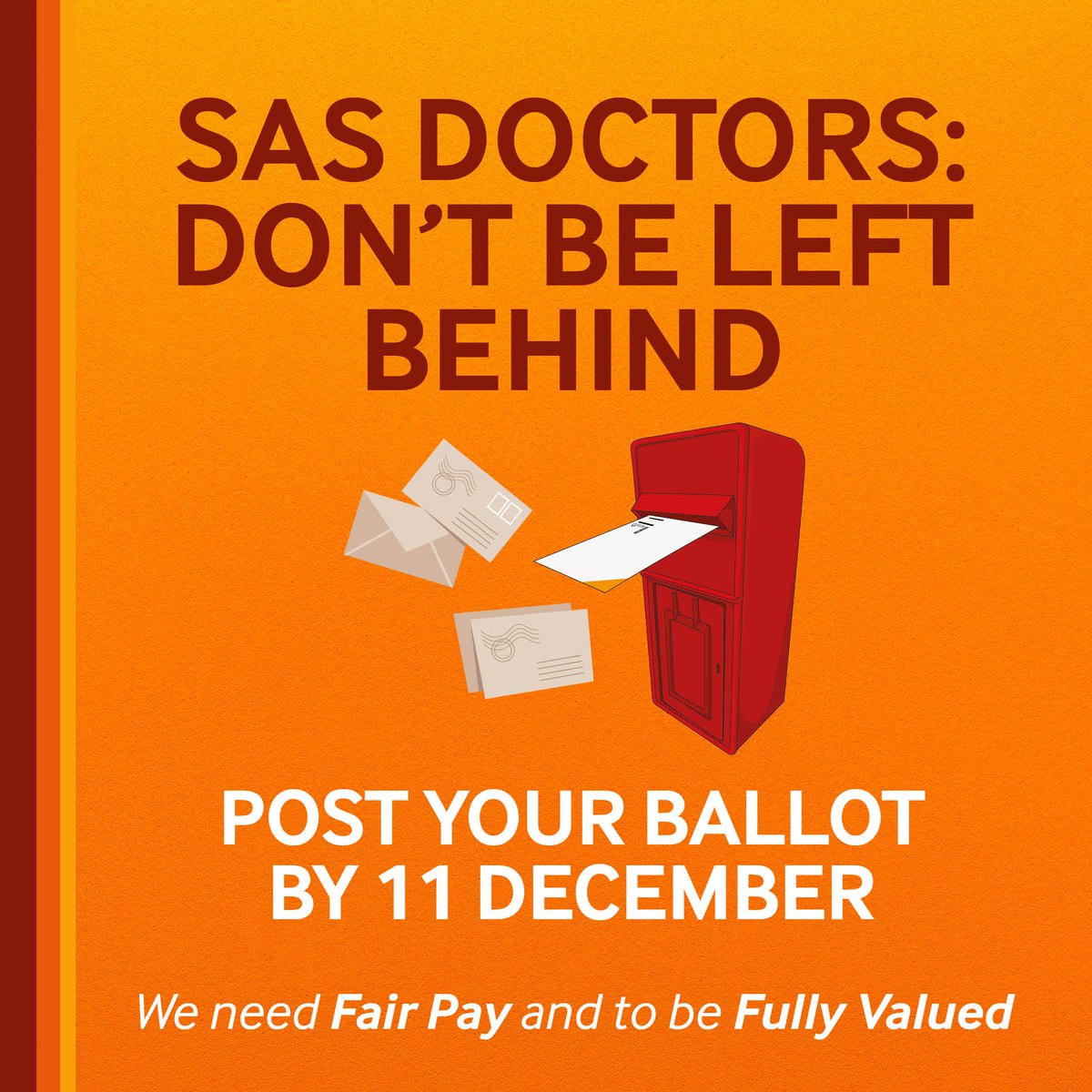 SAS doctors, don’t get left behind. Your consultant and junior doctor colleagues have won huge mandates for strike action. It’s your turn to stand up for what your worth. Vote YES and post your ballot back before 11 December.