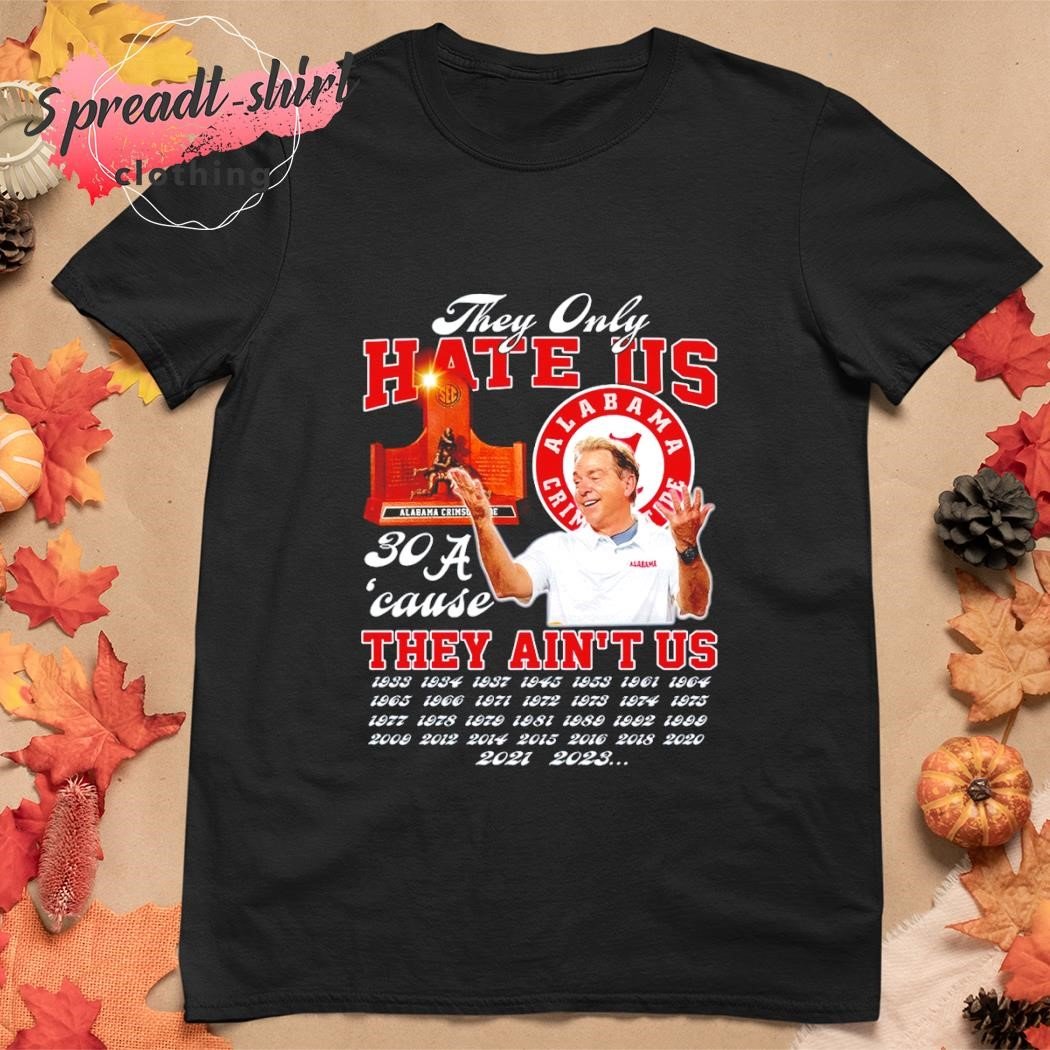 Nick Saban They only hate us 30’cause they ain’t us Alabama Crimson Tide shirt
spreadt-shirt.com/product/nick-s…
#NickSaban #AlabamaCrimsonTide #RollTide #ChampionshipSchool #RollTide #Alabama #RollTide #WhereLegendsAreMade #ChampionshipSchool #football #Mascot #BigAl