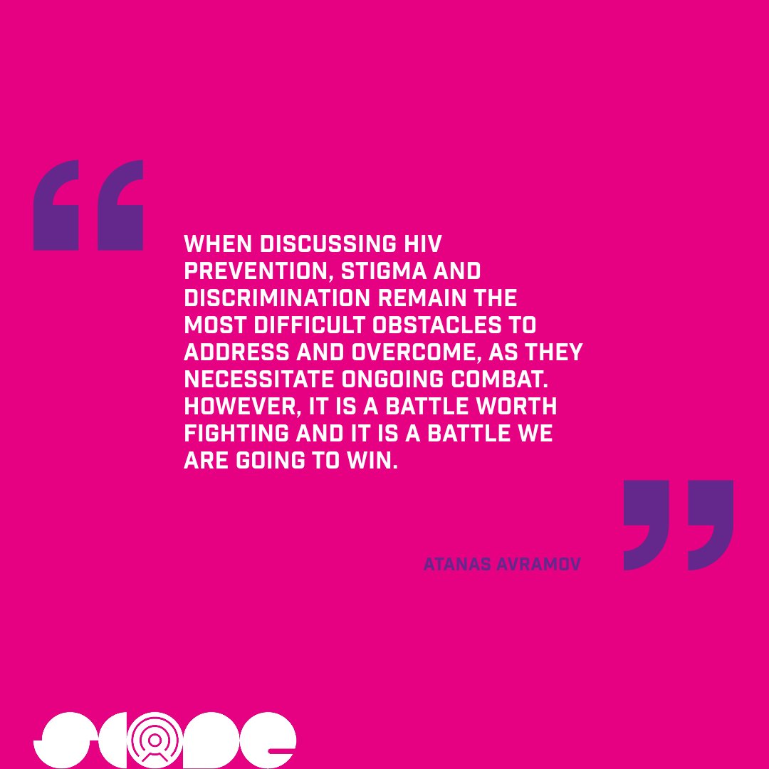 "When discussing HIV prevention, stigma and discrimination remain the most difficult obstacles to address and overcome, as they necessitate ongoing combat. However, it is a battle worth fighting and it is a battle we are going to win."