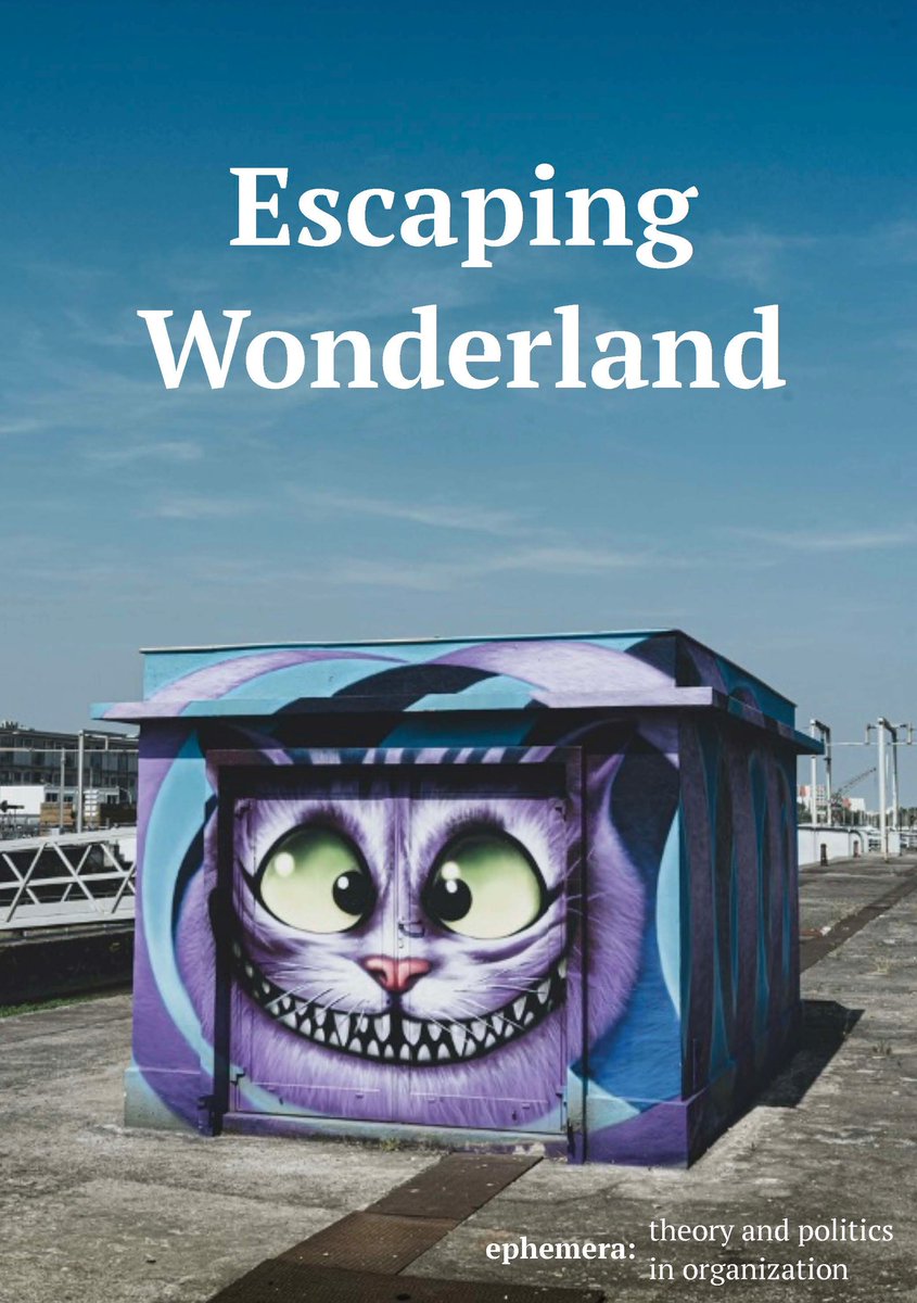 New issue of ephemera OUT NOW… In case of emergency, break glass to escape from #Wonderland. Watch out for rabbit holes, talent pools, rogue economics, sleep deprivation, and other present-day absurdities. ephemerajournal.org/ind.../issue/e…