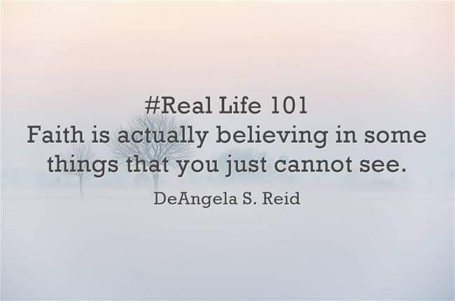 DEANGELASREID's tweet image. #RealLife101 #Faith #Believing #SomeThings #CannotSee