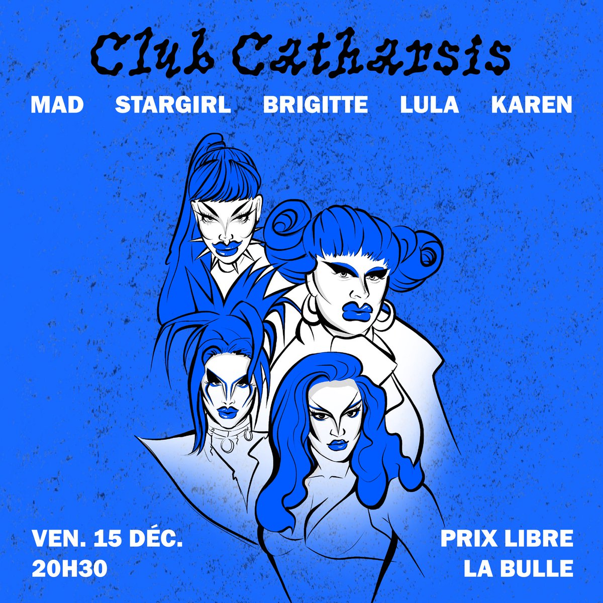 CLUB CATHARSIS III / DRAG SHOW
VEN. 15 DÉCEMBRE / 20H30 / LA BULLE

Présenté par <a href="/madxtremfuck/">MAD</a> &amp; <a href="/stargirlisdead/">Stargirl</a> 

Avec Lula Strega, <a href="/BrigittePintade/">Brigitte Pintade</a> &amp; <a href="/laviedunekaren/">Karen</a> 

🌟 Entrée prix libre (5€ conseillés)

#draglille ⚔️⛓️🍸✨