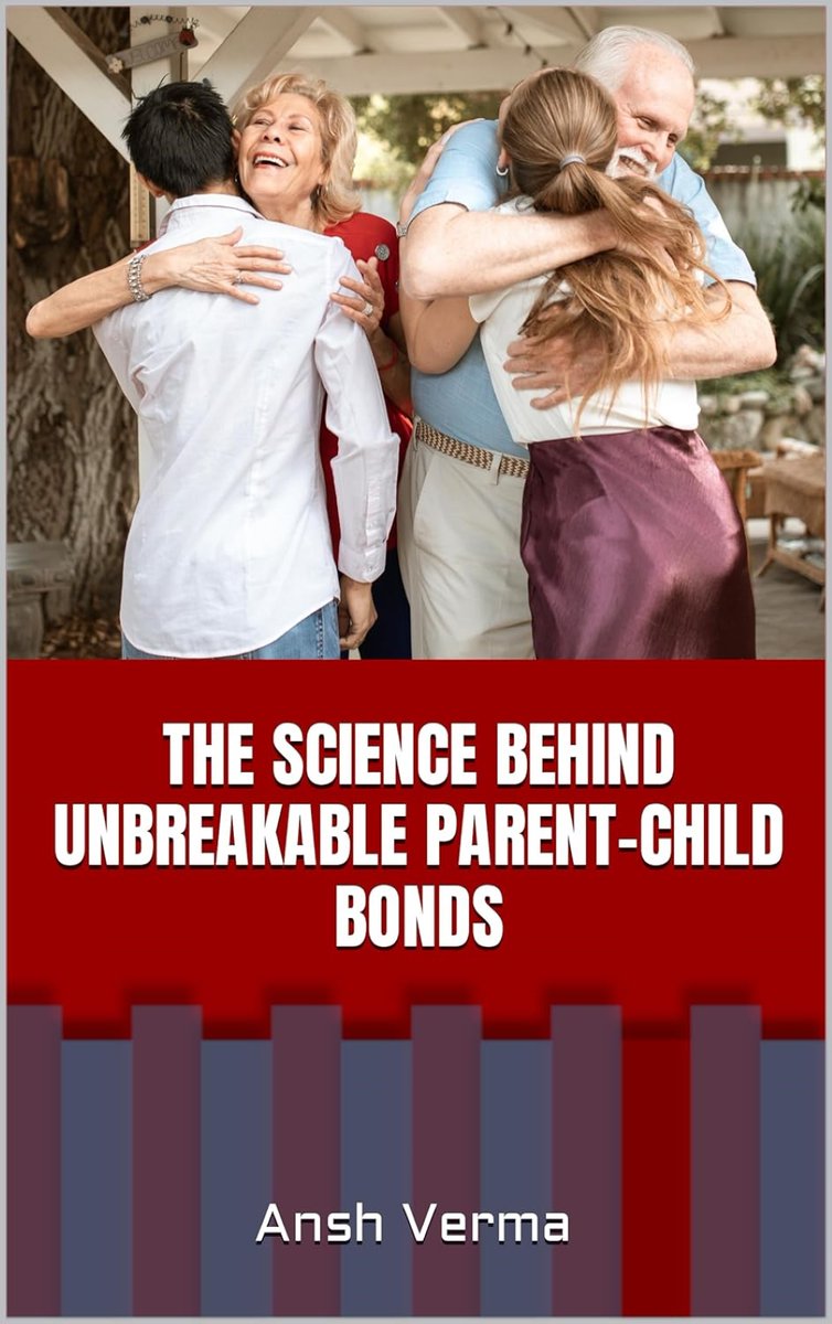 Book review: 'The Science Behind Unbreakable Parent-Child Bonds' by Ansh Verma saexaminer.org/2023/12/08/boo… #anshverma #thesciencebehindunbreakableparentchildbonds #bookreview #familyrelationships #parenting #motherhood #fatherhood #parentchildrelationships #science #books