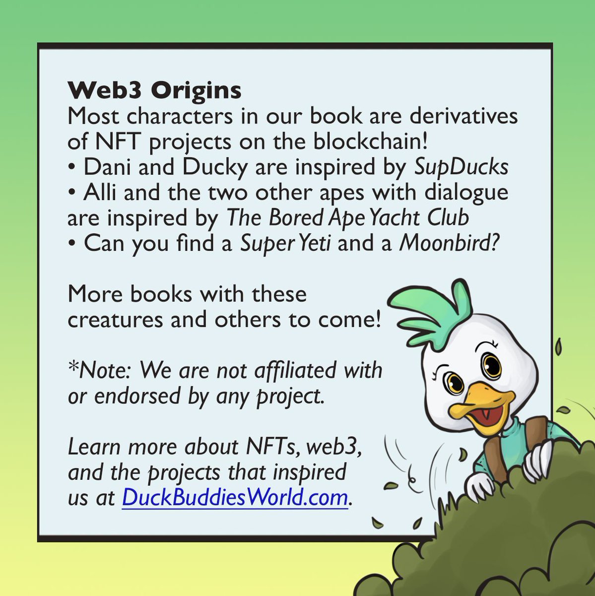 Web3 inspired us, big time! Our cheeky characters have blockchain origins💻 

Big bonus: Hidden references inside that only our fellow #NFTcollectors will ‘get.’

Did you spot the Super Yeti and MoonBird inside the book? Grab a copy on Amazon, if you wanna look for yourself!