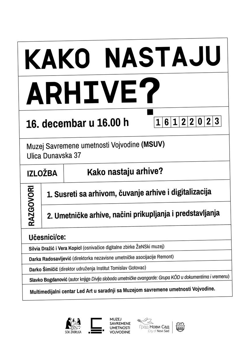 Projekat: Kako nastaju arhive? 

16 - 24. decembar 2023.
Muzej savremene umetnosti Vojvodine 

Razgovori + izložba 

Više o projektu: sokzadruga.com/2023/12/08/pro…