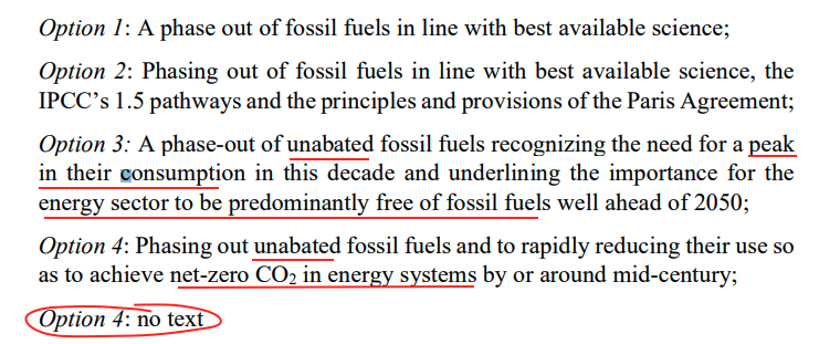 BREAKING #COP28 new text on global stocktake

Now 5 options on fossil fuel phaseout:

1⃣phase out all fossil fuels in line w/ science
2⃣as above + 1.5C + Paris principles
3⃣"unabated" + peak + "predominantly" FF free 2050
4⃣unabated + net-zero
5⃣"no text"

carbonbrief.org/interactive-tr…