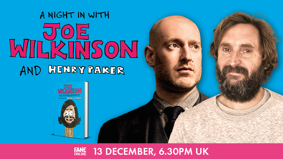 We don't really like going out much so fancy a night in with me & @HenryPaker on Weds 13th Dec ?? It's a streaming event whatever that means. We guff on about the book a bit and then get derailed. Tickets ➡️fane.co.uk/joe-wilkinson