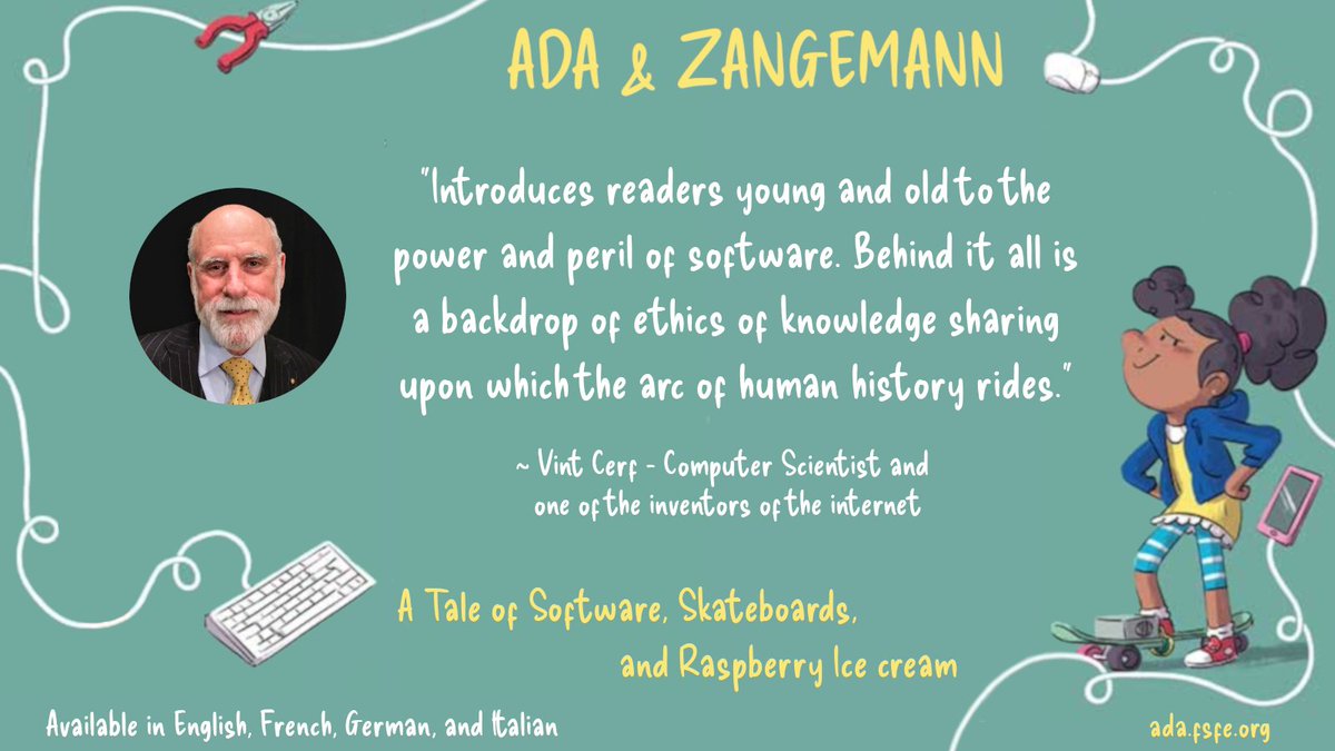 “[Ada & Zangemann] Introduces readers young and old to the power and peril of software. […]” ~ @vgcerf, Computer Scientist and One of the Inventors of the Internet @kirschner