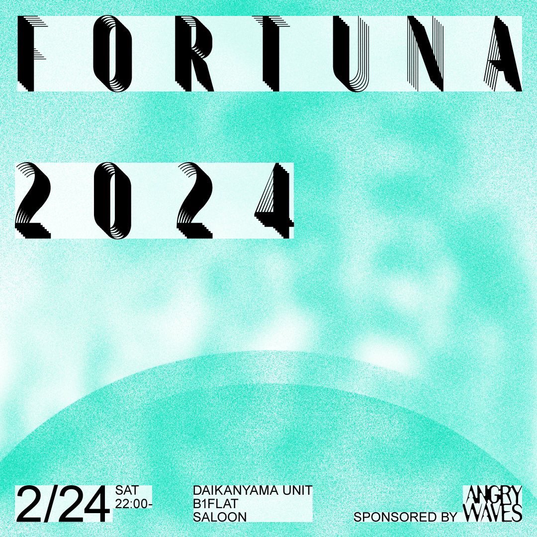 Karnage_jp's tweet photo. ANGRY WAVES presents
◾ FORTUNA 2024
2024年2月24日(土)
代官山UNIT B1FLAT SALOON
open/start 22:00

[ticket]
Early Bird Ticket (先着順): \5,000(税込)
2023年12月8日(金)17:00～
https://t.co/81tHZXWcc4
Adv.: \6,000(税込)
2023年12月23日(土)10:00～
https://t.co/TWwRwtrHXJ https://t.co/9z7DBh5klG