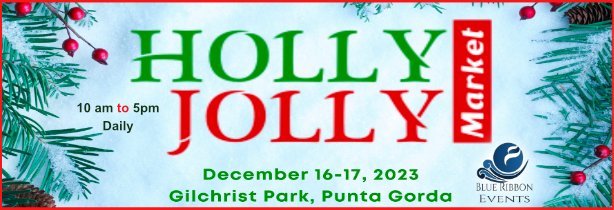 5th annual Holly Jolly Market Art &amp; Craft just in time for holiday shopping! Show will feature painters, sculptors, glassblowers, woodworkers, jewelers and so Much More! Gilchrist Park Punta Gorda Dec. 16 &amp; 17th - everythingpuntagorda.com/danielles-blue…