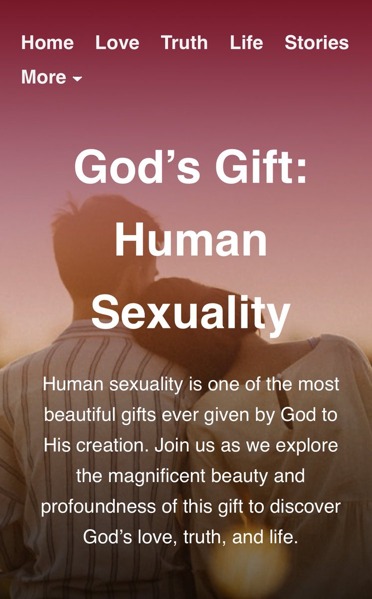 'When did God create love, sex, and marriage?' This is just one of many helpful articles posted on the new Human Sexuality website. Love. Truth. Life. humansexuality.org