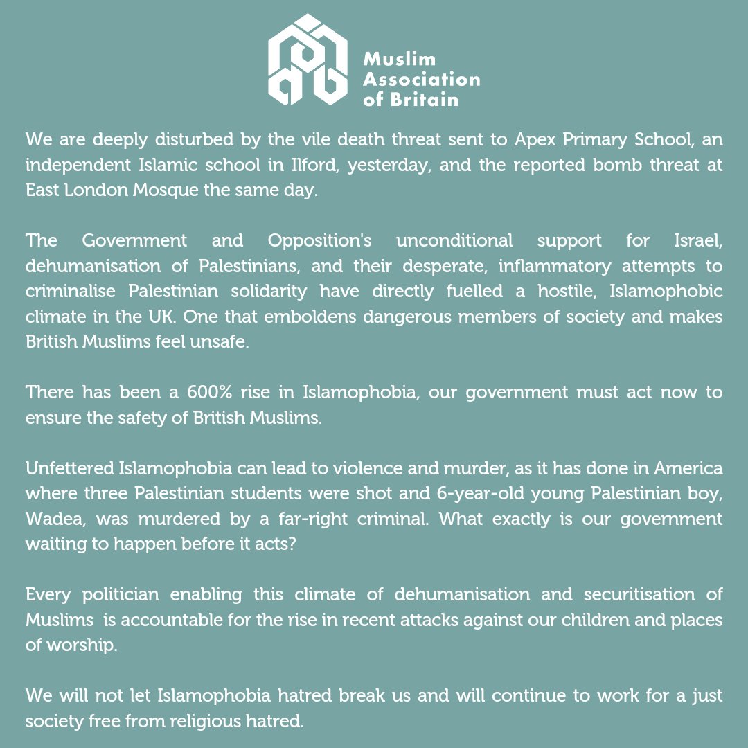 We are deeply disturbed by the vile death threat sent to Apex Primary School, an independent Islamic school, and the reported bomb threat at East London Mosque the same day.

There has been a 600% rise in Islamophobia, our government must act now to ensure the safety of British