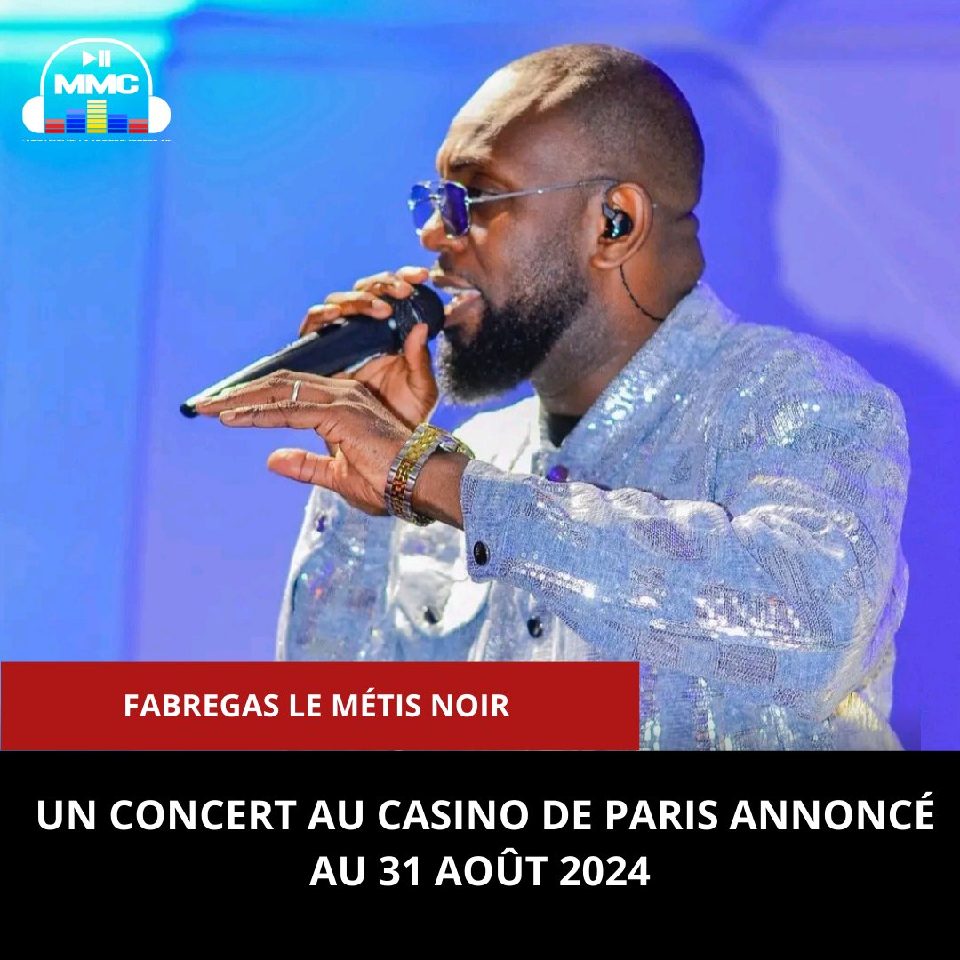 MMCrdc243's tweet photo. 🚨 Fabregas Le Métis Noir sera en concert le 31 août 2024 au CASINO DE PARIS. (OFFICIEL)
#mmc243 https://t.co/Q42DerDfWF