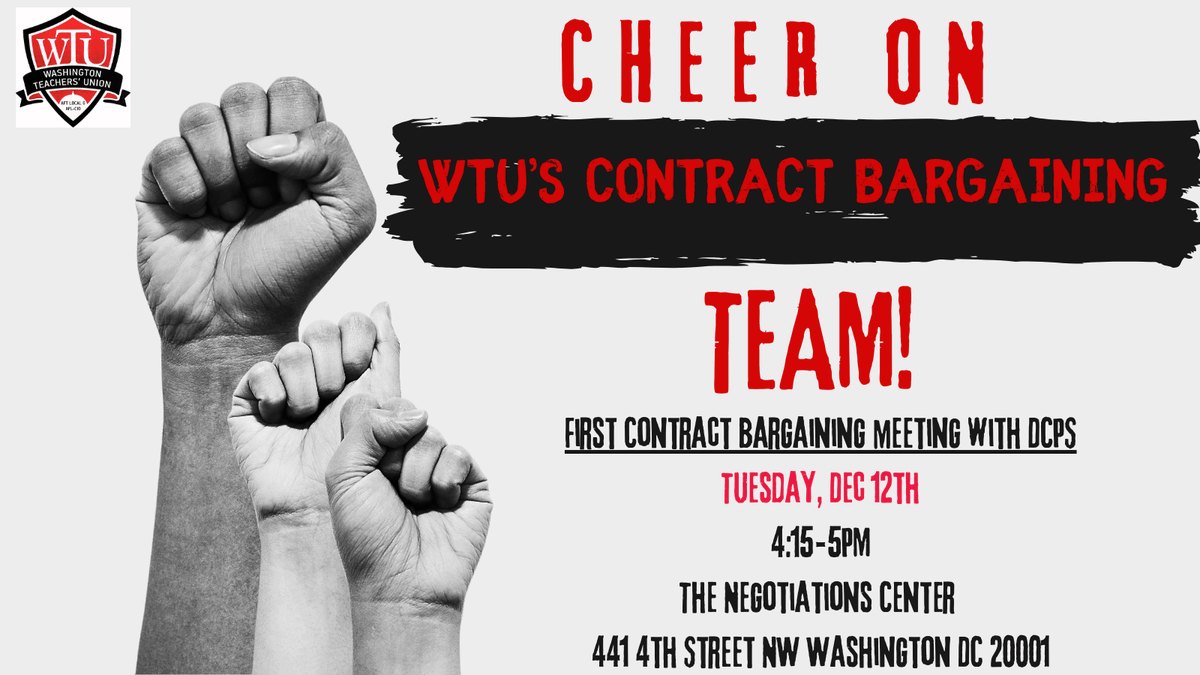 @wtuteacher, Cheer on WTU's Contract Bargaining Team as they enter the building for our first contract bargaining team meeting with DCPS! Tuesday, Dec. 12th from 4:15-5PM at The Negotiations Center 441 4th St. NW! We hope to see you there! #redfored, #realsolutionsforkids