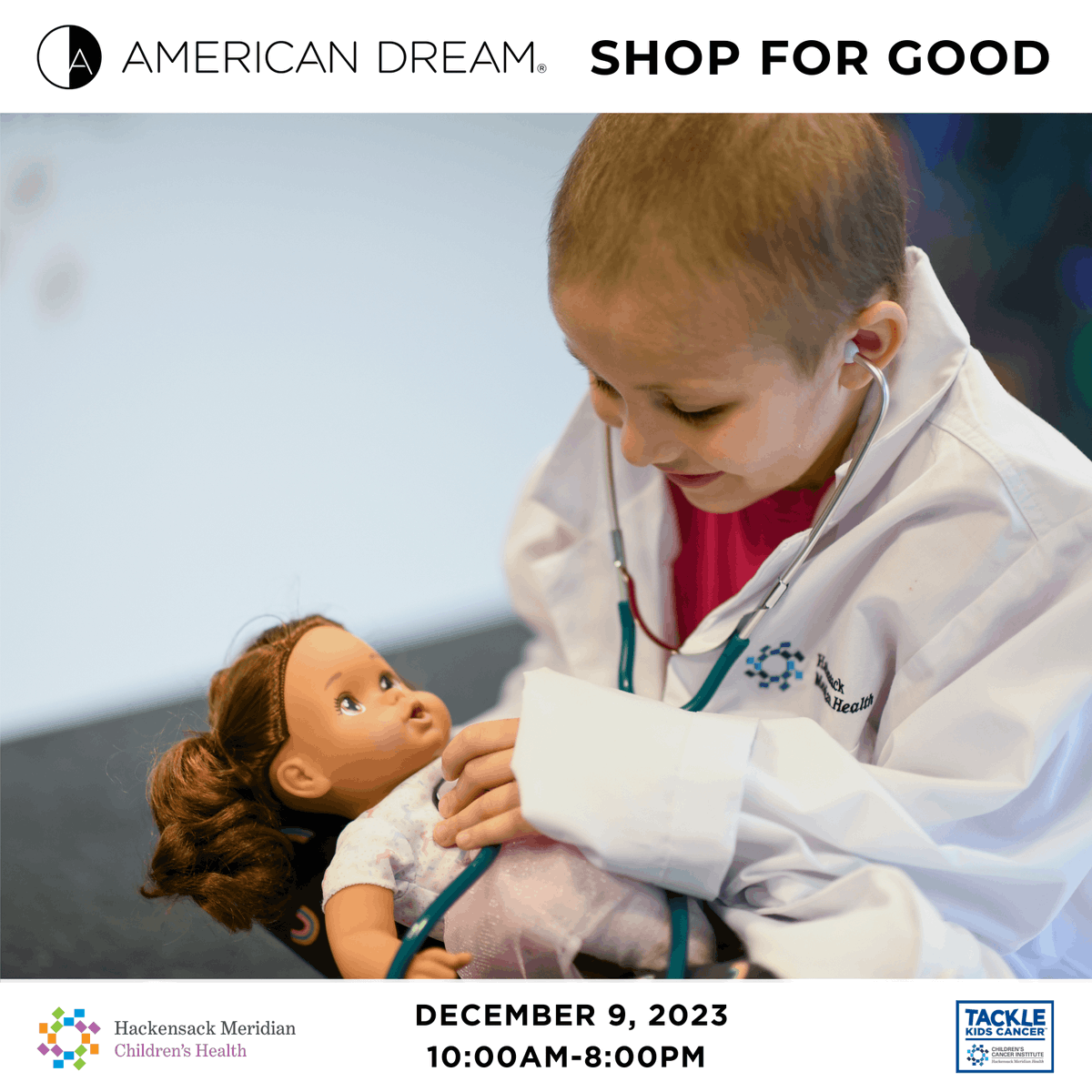 Tomorrow, 12/9, is 'Shop for Good' Day @AmericanDream, benefiting Tackle Kids Cancer! Select American Dream retailers and attractions will donate 10% of gross sales to @TackleKidsCancr. Learn more at GiveHMH.org/ShopForGood23.