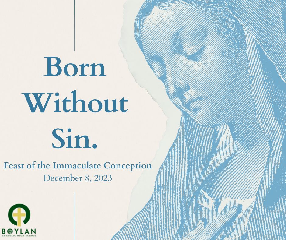 Boylan Catholic High School wishes you a blessed and prayerful Feast of the Immaculate Conception, one of the highest holy days in the Church. May we all look to the sinless conception and life of the Blessed Virgin Mother as an example of holiness for all Christians.