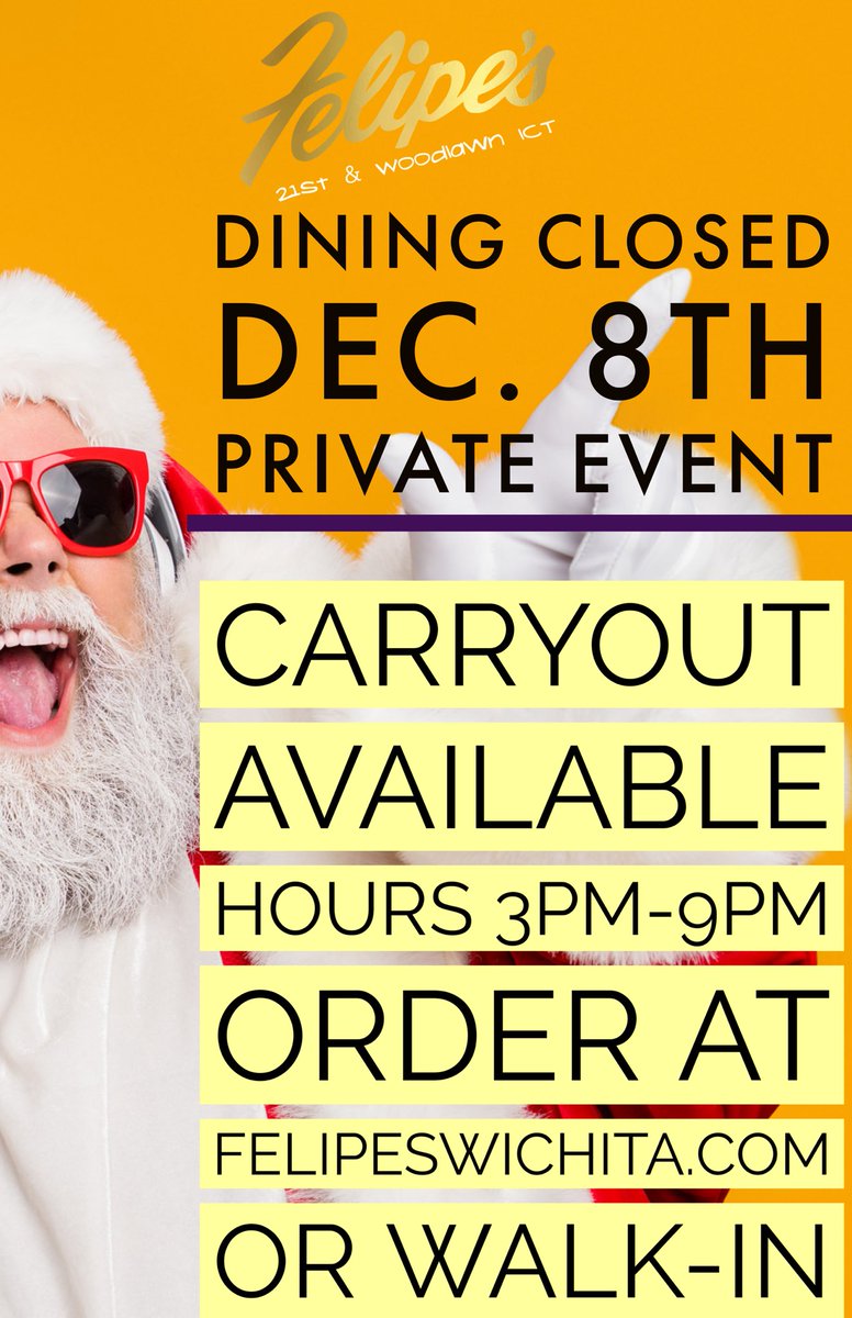 Friday Felipe’s Dining Room will be Closed for a Private Event—-TOGO ORDER WILL BE AVAILABLE// For Togo orders go thru PATIO 🔴🔴3pm-9pm. Order online at Felipeswichita.com or 316-652-0027