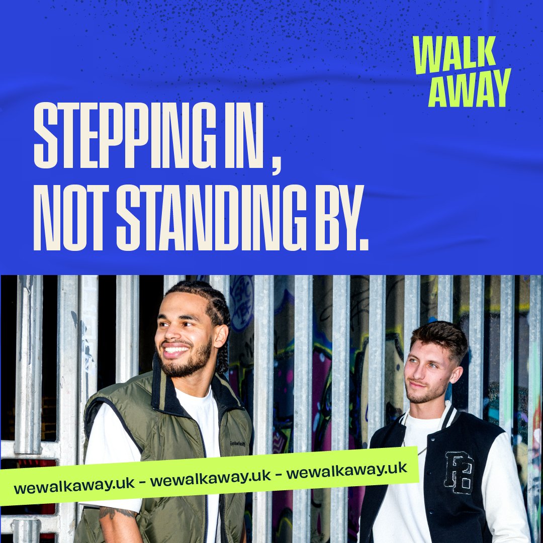 We walk away so everyone can. We can make nights out safer for everyone. If it looks like trouble, walk away. wewalkaway.uk #WeWalkAway