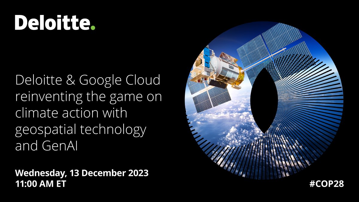 Deloitte's tweet photo. Technology changed the 🌎. Now it’s saving it. 
Join @EdShedd's #COP28 panel with leaders from @Deloitte and @googlecloud, where they'll discuss how geospatial technology and #GenAI can be used to help accelerate #climateaction. Register: https://t.co/a17NtIs9Nx https://t.co/5MVnzrWVEv