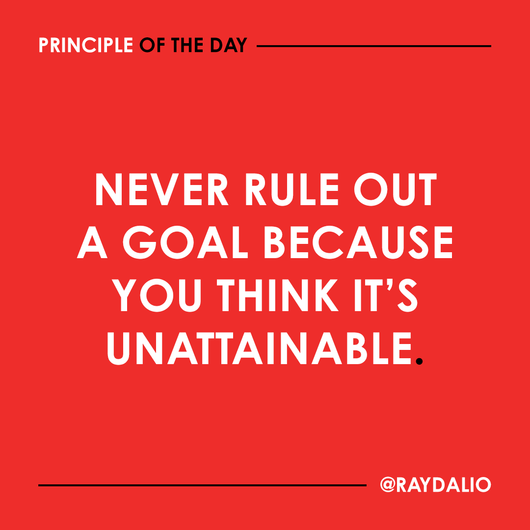 RayDalio's tweet photo. Be audacious. There is always a best possible path. Your job is to find it and have the courage to follow it. What you think is attainable is just a function of what you know at the moment. Once you start your pursuit you will learn a lot, especially if you triangulate with others; paths you never saw before will emerge. Of course there are some impossibilities or near-impossibilities, such as playing center on a professional basketball team if you're short, or running a four-minute mile at age seventy. #principleoftheday
