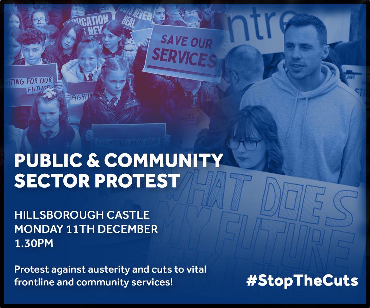 We are calling on all Public &amp; Community sector workers to assemble this coming Monday at Hillsborough Castle 1:30pm to protest against austerity and cuts to vital frontline and community services

#StopTheCuts