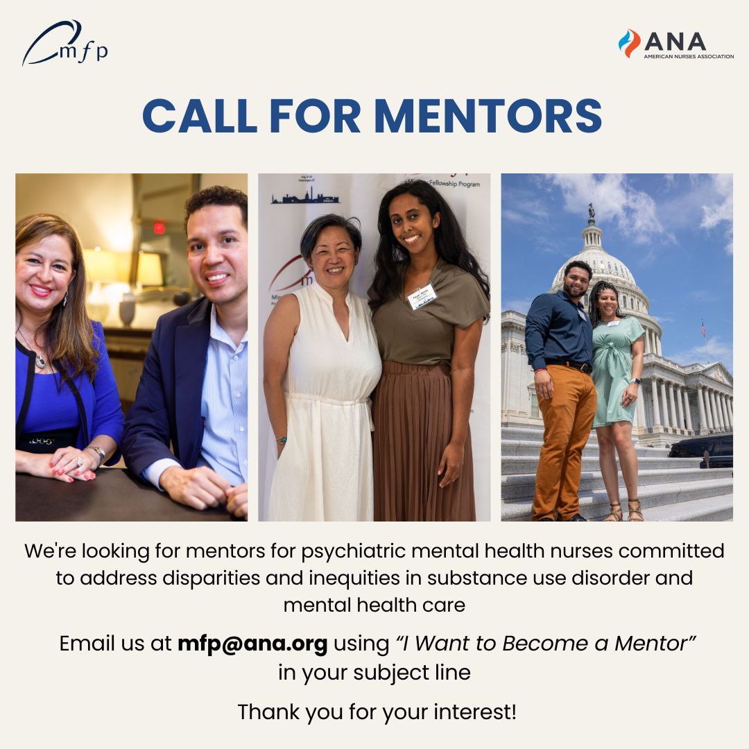 We're looking for mentors for psychiatric mental health nurses committed to address disparities and inequities in substance use disorder and mental health care. 

Email us at mfp@ana.org using “I Want to Become a Mentor” in your subject line, and thank you for your interest!
