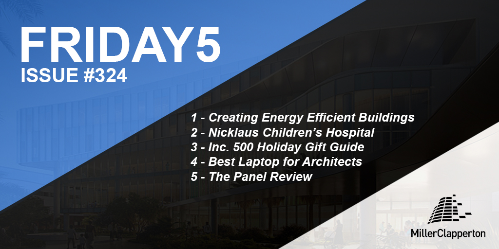 Inside This Week’s Friday5:⠀ 1: Creating #EnergyEfficient Buildings 2: #NicklausChildrensHospital 3: Inc. 500 #Holiday Gift Guide 4: Best #Laptop for #Architects 5: The #Panel Review View #Friday5 here: bit.ly/4a5x7uJ or Subscribe here: bit.ly/2Bi03k4