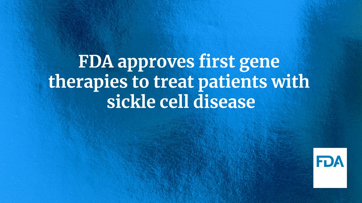 Today we approved two milestone treatments - the first cell-based gene therapies to treat sickle cell disease in patients 12 years and older. fda.gov/news-events/pr…