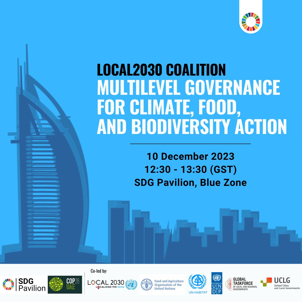 🌍🤝Join us and the @Local2030 Coalition at #COP28 !

🕐Sunday, 10 Dec at 10:45 GST in the #SDGPavilion 
 
Find out more ➡️bit.ly/3tetphu
#GlobalGoals #localizingSDGs