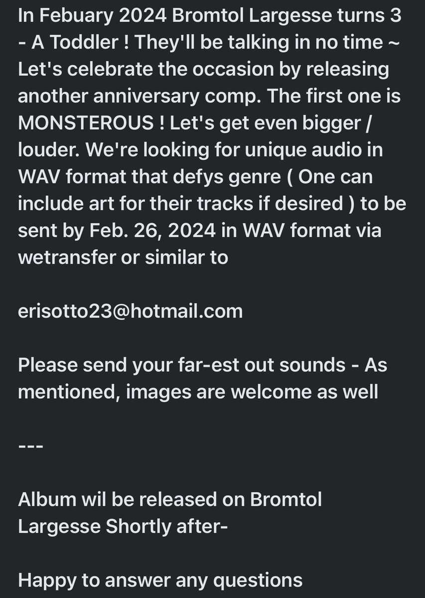 My buddies at the Bromtol Largesse netlabel are seeking tracks for their experimental music/noise compilation.