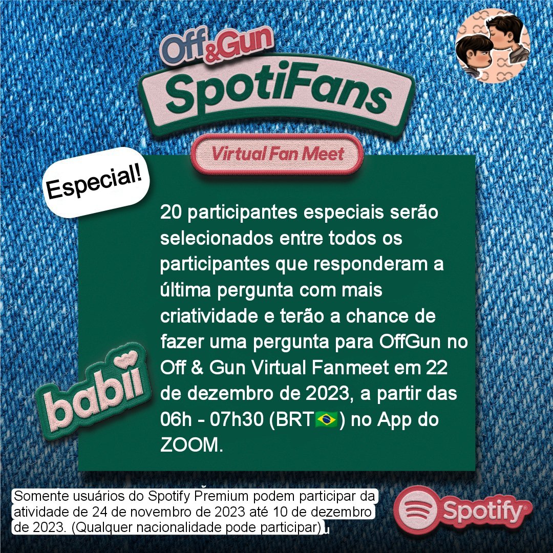 babiibrazil's tweet photo. 📢 Olá Babiis, tá rolando uma atividade do Spotify para usuários com conta Premium para ganhar uma chance de encontrar #OffGun em uma Fanmeet virtual. As inscrições vão até 10/12.

Se liga nas informações abaixo👇

✨ https://t.co/sHI3vaNizJ

#OffGunSpotiFans #SpotiFans #ออฟกัน https://t.co/818EFMra19