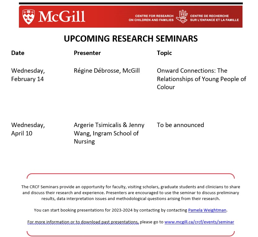 The CRCF is resuming it’s Research Seminar series on February 14! The seminars will be in-person in room 189 of McGill's School of Social Work and pizza will be provided. More information to follow!