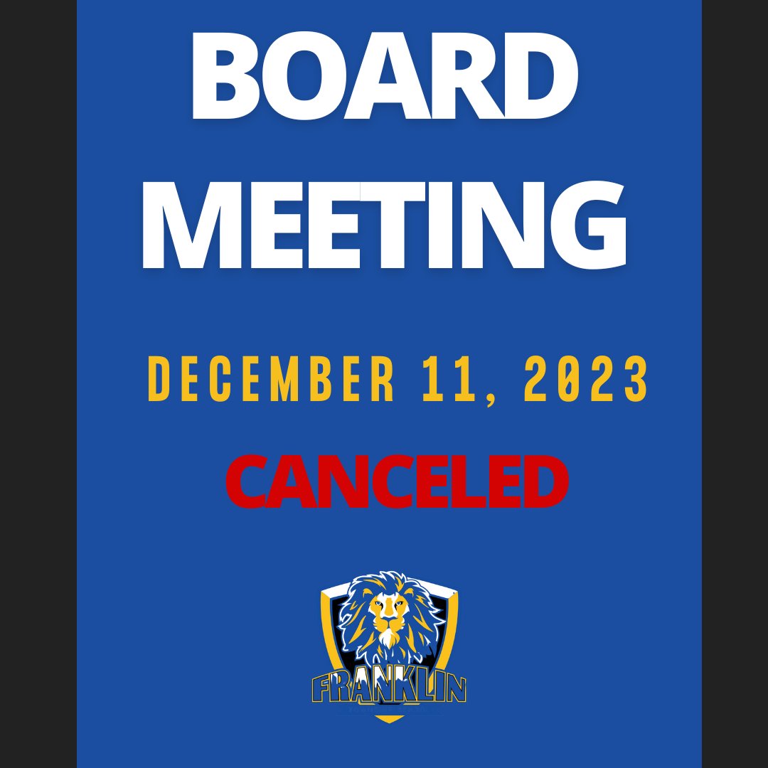 Please be advised that Monday's Board meeting is canceled. The next meeting is scheduled for 6:30 p.m. on Wednesday, January 3, 2024 at the Franklin Township Elementary School Theater.