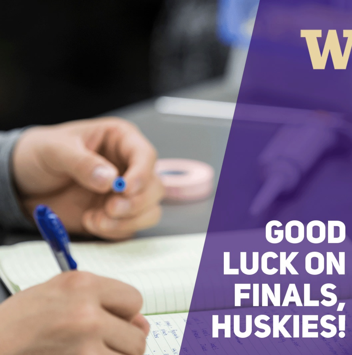 As you head into finals week, remember to take breaks and prioritize self-care. Stay organized, review your notes and trust in your preparation. Remember, you've worked hard and you've got this! Good luck Huskies!