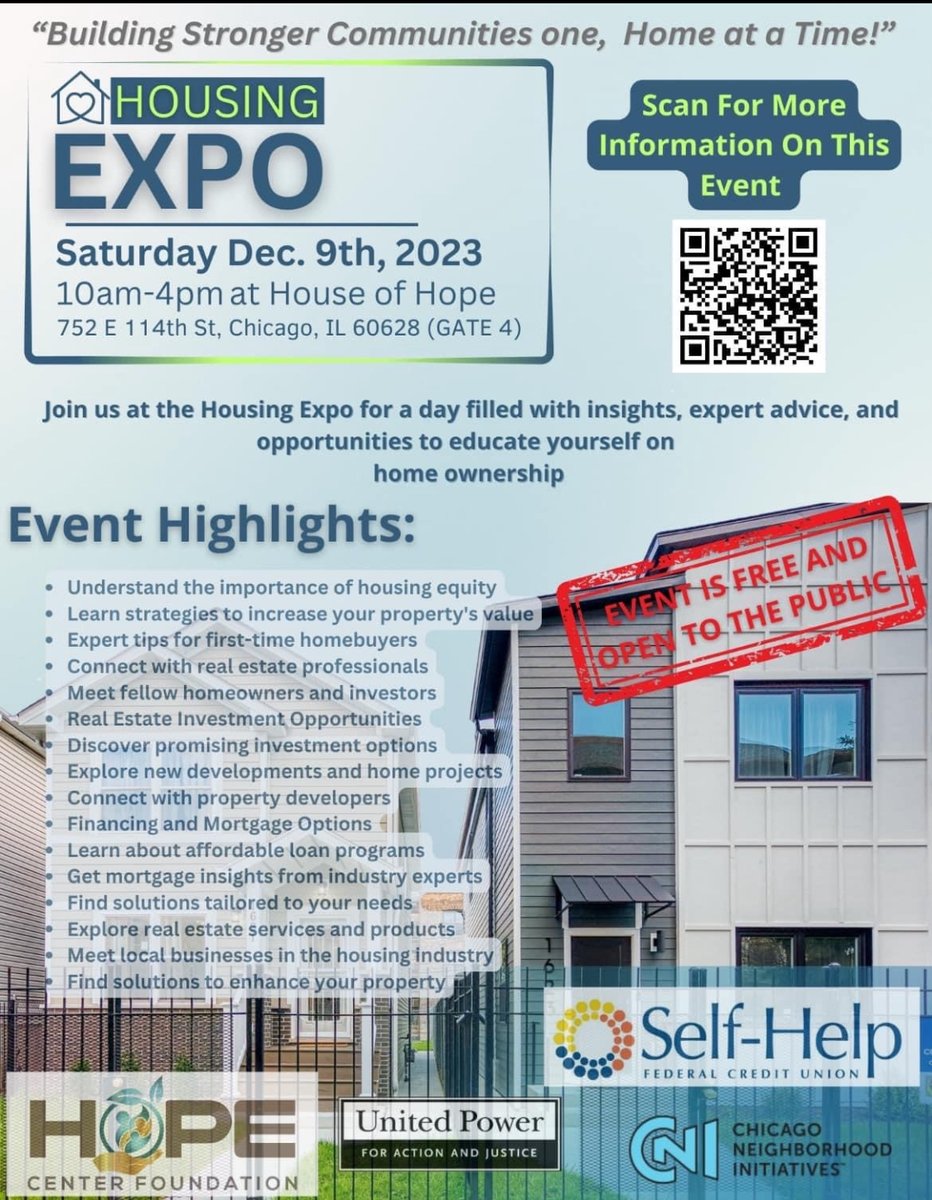 SelfHelpFedCU's tweet image. Join Self-Help &amp;amp; the Hope Center Foundation for a Housing &amp;amp; Resource Expo, Sat, December 9, 10 am - 4 pm. at the House of Hope, 752 E 114th St, in Chicago. Leave empowered with knowledge to pursue your homeownership goals! Free &amp;amp; open to the public. Scan the QR code for details.