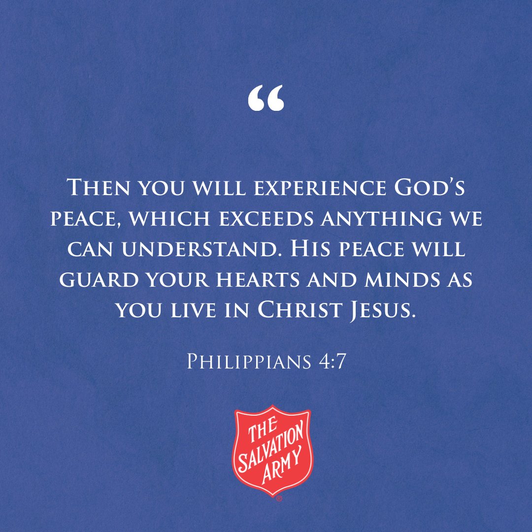 "Then you will experience God’s peace, which exceeds anything we can understand. His peace will guard your hearts and minds as you live in Christ Jesus."
- Philippians 4:7

#ScriptureSunday #TheSalvationArmyJXN #DoingTheMostGood