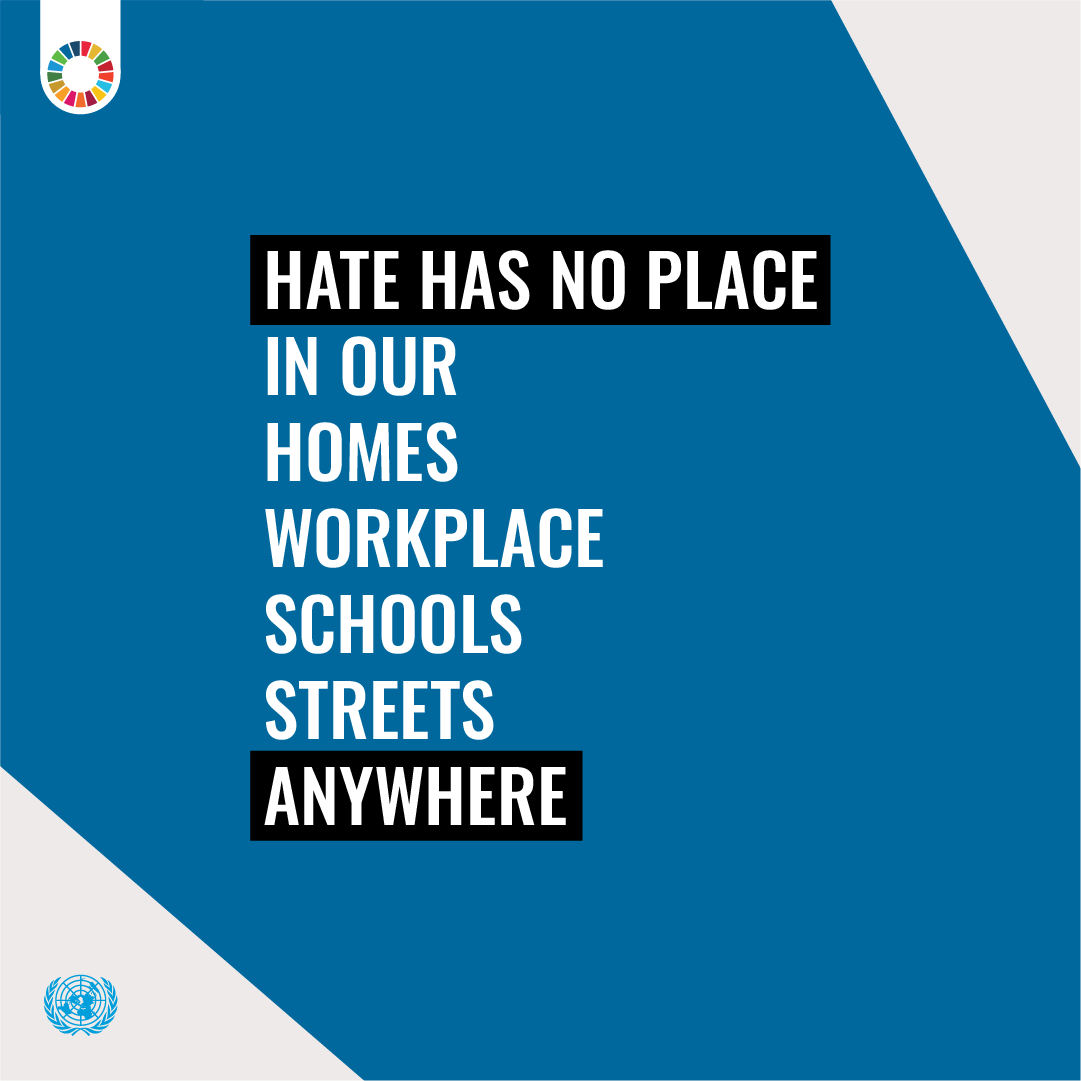 Hate has no place in our homes, workplaces, schools, streets. Anywhere.