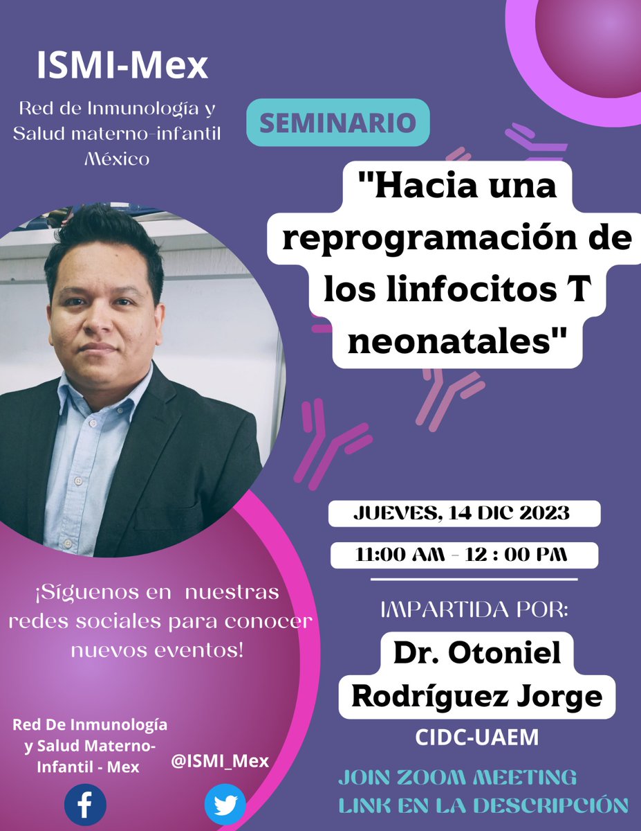 Próximo seminario de #ismi_mex 
El Dr. Otoniel Rodriguez nos hablará sobre la posible reprogramación de los linfocitos T neonatales. #Inmunología #LinfocitosT 
📅 Fecha: Jueves, 14 de Diciembre del 2023
🕒 Hora: 11:00 AM -12:00 PM
🌐 Link del Evento:
us02web.zoom.us/j/87145799729